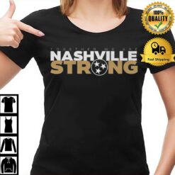 Together We Are Nashville Strong 2023 T-Shirt