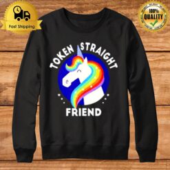 Token Straight Friend Unicorn Pride Month Sweatshirt