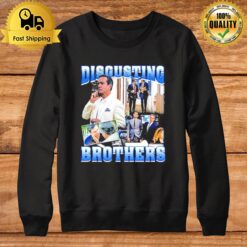 Tom And Greg'S Disgusting Brothers Sweatshirt