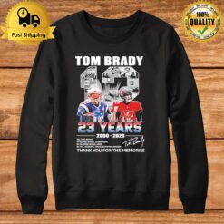 Tom Brady 12 23 Years 2000 2023 Thank You For The Memories Signatures Sweatshirt