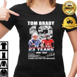 Tom Brady 12 23 Years 2000 2023 Thank You For The Memories Signatures T-Shirt