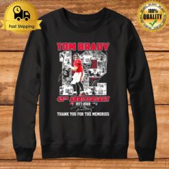 Tom Brady 45Th Anniversary 1977 2022 Signatures Thank You For The Memories Sweatshirt