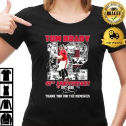 Tom Brady 45Th Anniversary 1977 2022 Signatures Thank You For The Memories T-Shirt