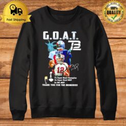 Tom Brady Goat Nfl Mvp Thank You For The Memories Signature Sweatshirt