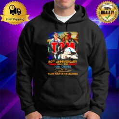 Tom Cruise 60Th Anniversary 1962 2022 Thank You For The Memories Signature Hoodie