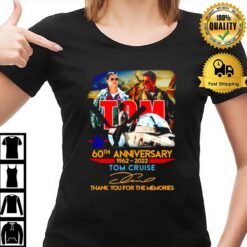 Tom Cruise 60Th Anniversary 1962 2022 Thank You For The Memories Signature T-Shirt