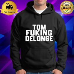 Tom Fucking Delonge Hoodie