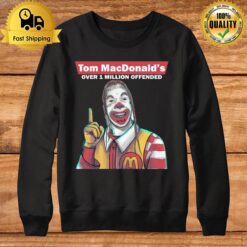 Tom Macdonald Over 1 Million Offender Sweatshirt