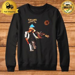 Tom Waits Closing Time Sweatshirt