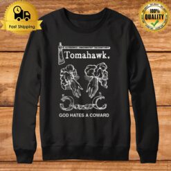 Tomahawk God Hates A Coward Tribute Sweatshirt