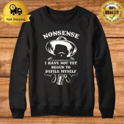 Tombstone Doc Holiday I Have Not Yet Begun To Defile Myself Val Kilmer Sweatshirt