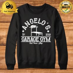 Tony Angelo Gym Angelo'S Garage Gym Sweatshirt