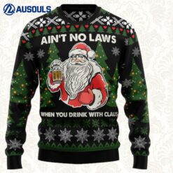 Ain? No Laws When You Drink With Claus Ugly Sweaters For Men Women Unisex