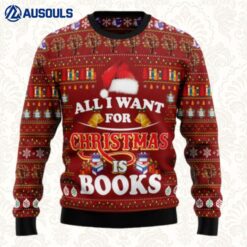 All I Want For Christmas Is Books Ugly Sweaters For Men Women Unisex