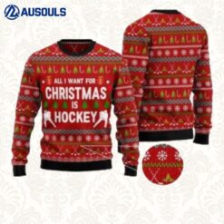 All I Want For Christmas Is Hockey Ugly Sweaters For Men Women Unisex