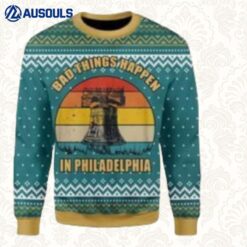 Bad Things Happen In Philadelphia Ugly Sweaters For Men Women Unisex