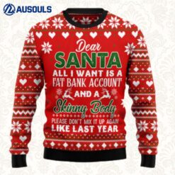 Dear Santa All I Want Fat Bank Account Skinny Body Ugly Sweaters For Men Women Unisex