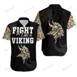 Fight Like A Minnesota Vikings Autism Support ??3D Printed Hawaiian Shirt