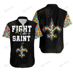Fight Like A New Orleans Saints Autism Support ??3D Printed Hawaiian Shirt