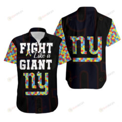 Fight Like A New York Giants Autism Support 3D Printed Hawaiian Shirt