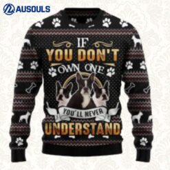 If You Don T Own One You Ll Never Understand Boston Terrier Ugly Sweaters For Men Women Unisex