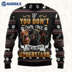 If You Don'T Own One You'Ll Never Understand Dachshund Ugly Sweaters For Men Women Unisex