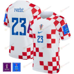 Ivica Ivu?i? 23 Croatia National Team Qatar World Cup 2022-23 Patch Home Jersey