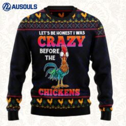 Let'S Be Honest I Was Crazy Before The Chickens Ugly Sweaters For Men Women Unisex