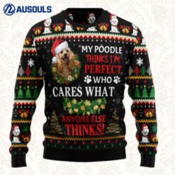 My Poodle Thinks I? Perfect Ugly Sweaters For Men Women Unisex