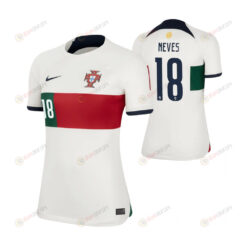 Portugal National Team 2022-23 Ruben Neves 18 Away Women Jersey - White