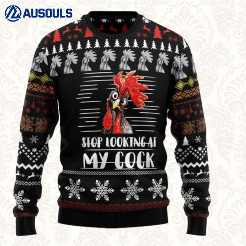 Stop Looking At My Cock Ugly Sweaters For Men Women Unisex