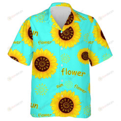 The Sun Is In The Middle Of Sunflowers With Sun Flower Words Hawaiian Shirt