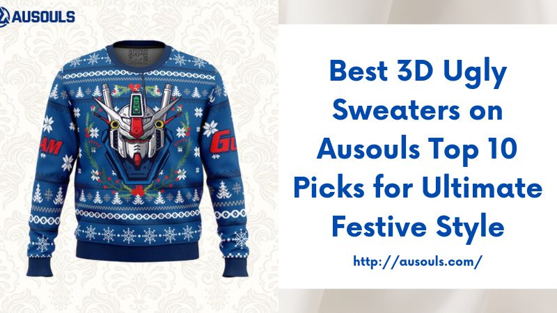 Best 3D Ugly Sweaters on Ausouls Top 10 Picks for Ultimate Festive Style