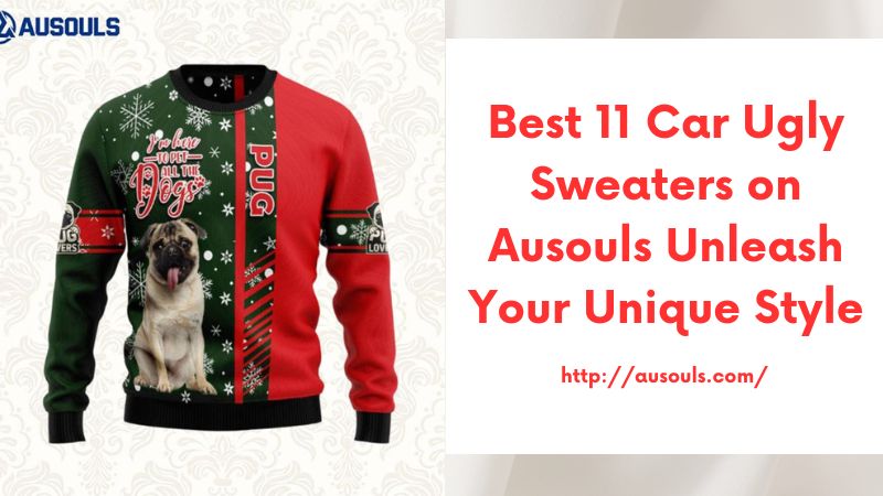Best 11 Car Ugly Sweaters on Ausouls Unleash Your Unique Style