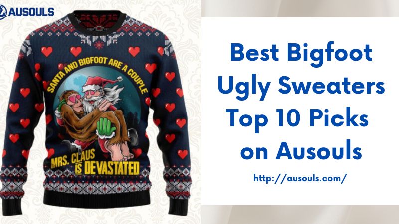 Best Bigfoot Ugly Sweaters Top 10 Picks on Ausouls
