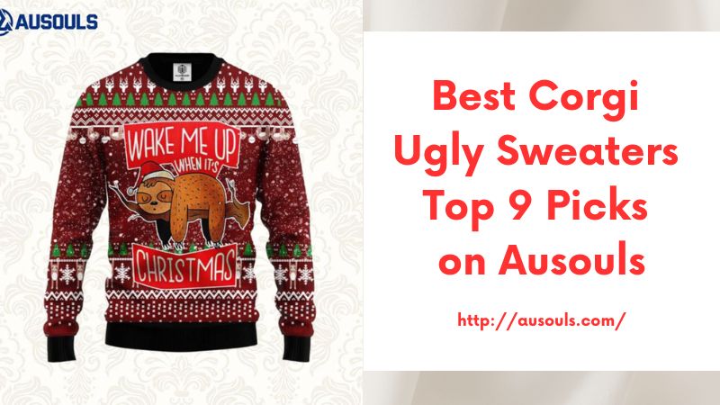 Best Corgi Ugly Sweaters Top 9 Picks on Ausouls
