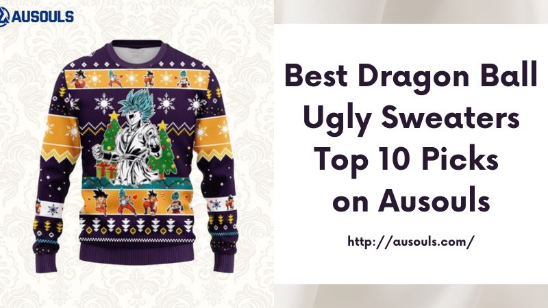 Best Dragon Ball Ugly Sweaters Top 10 Picks on Ausouls