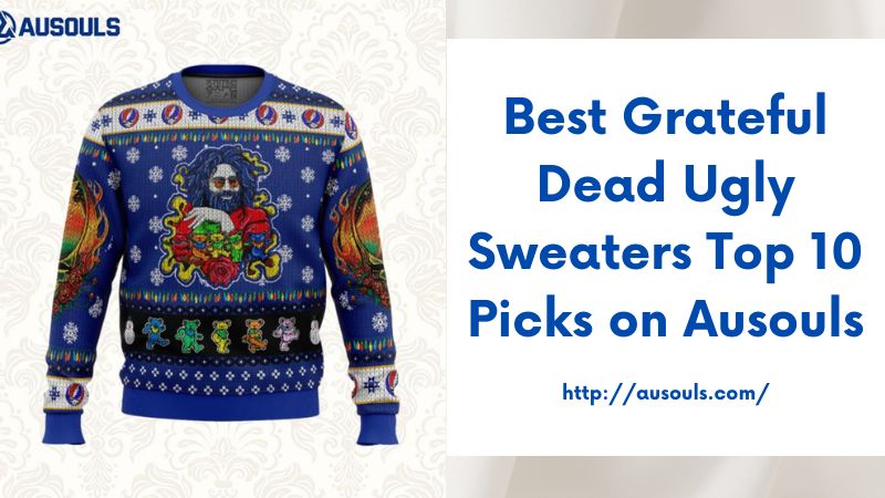 Best Grateful Dead Ugly Sweaters Top 10 Picks on Ausouls