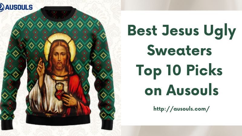 Best Jesus Ugly Sweaters Top 10 Picks on Ausouls