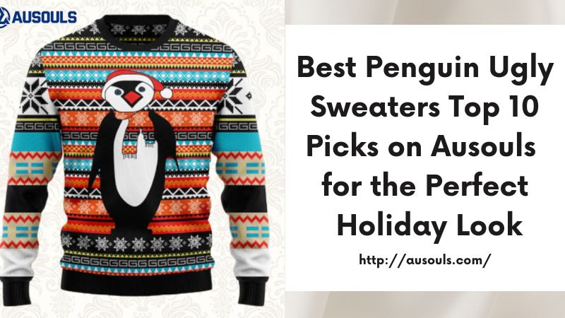 Best Penguin Ugly Sweaters Top 10 Picks on Ausouls for the Perfect Holiday Look