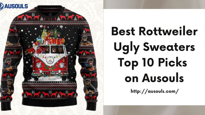 Best Rottweiler Ugly Sweaters Top 10 Picks on Ausouls