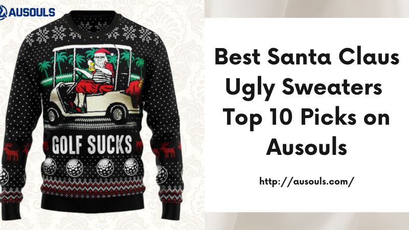 Best Santa Claus Ugly Sweaters Top 10 Picks on Ausouls