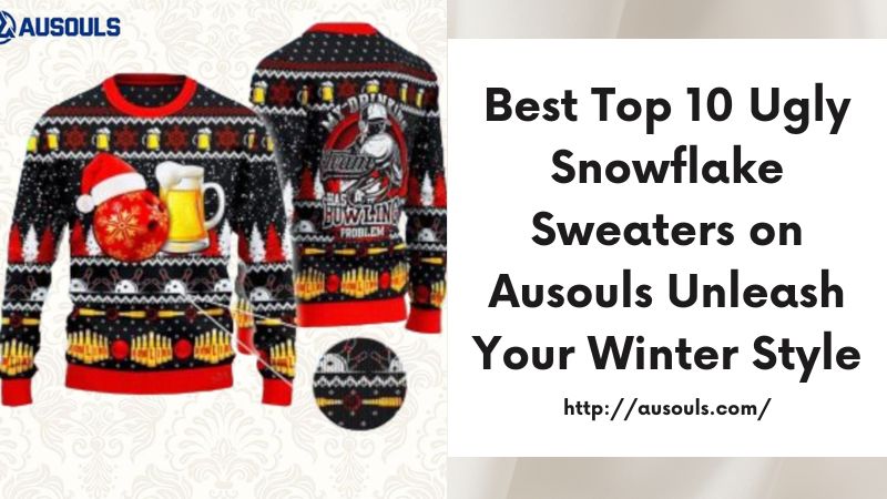 Best Top 10 Ugly Snowflake Sweaters on Ausouls Unleash Your Winter Style