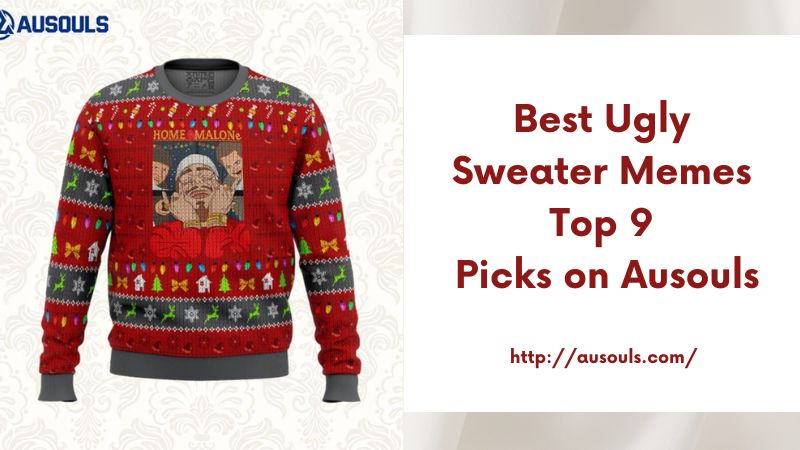 Best Ugly Sweater Memes Top 9 Picks on Ausouls