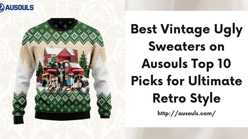 Best Vintage Ugly Sweaters on Ausouls Top 10 Picks for Ultimate Retro Style