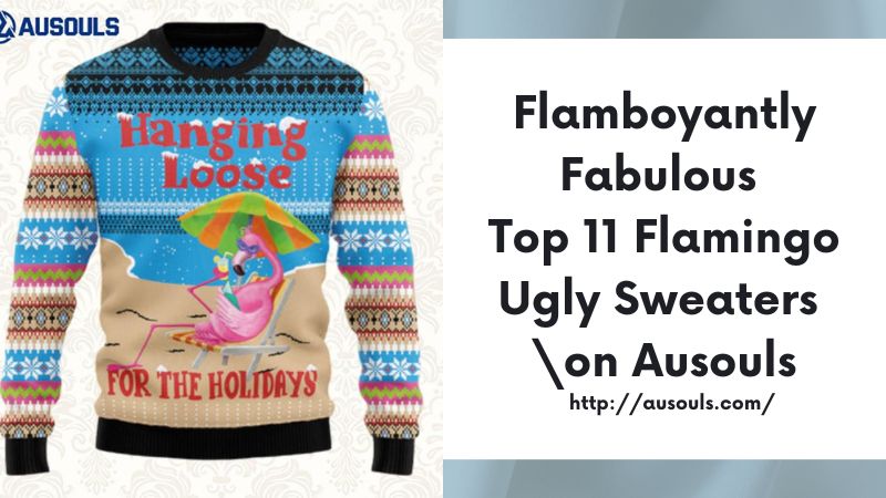 Flamboyantly Fabulous Top 11 Flamingo Ugly Sweaters on Ausouls
