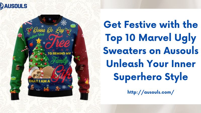 Get Festive with the Top 10 Marvel Ugly Sweaters on Ausouls Unleash Your Inner Superhero Style