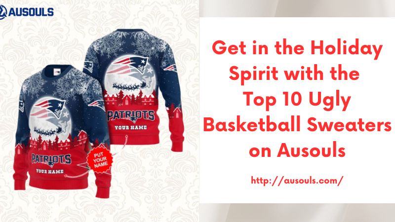 Get in the Holiday Spirit with the Top 10 Ugly Basketball Sweaters on Ausouls