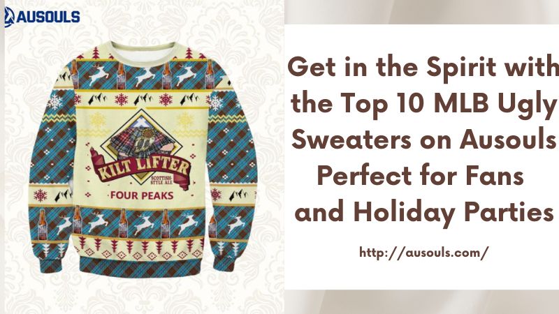 Get in the Spirit with the Top 10 MLB Ugly Sweaters on Ausouls Perfect for Fans and Holiday Parties