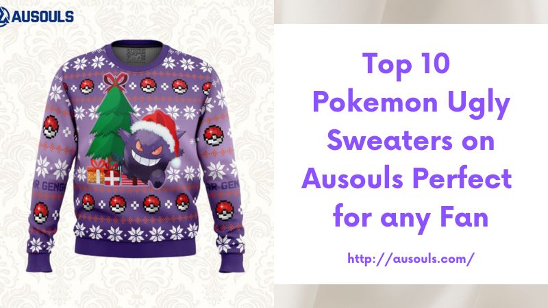 Top 10 Pokemon Ugly Sweaters on Ausouls Perfect for any Fan